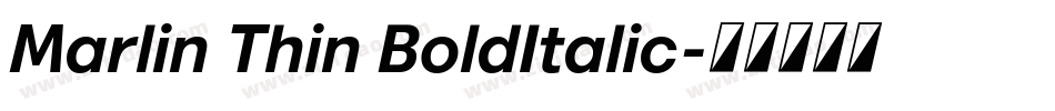 Marlin Thin BoldItalic字体转换